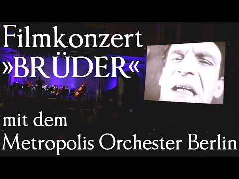 Filmkonzert Brüder mit dem Metropolis Orchester Berlin